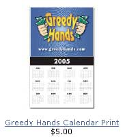 Greedy Hands Calendar Print